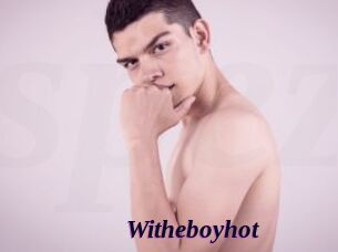 Witheboyhot