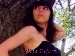 Your_Deja_vu