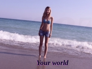Your_world