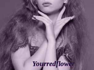 Yourredflower